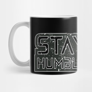 Stay Humble Mug